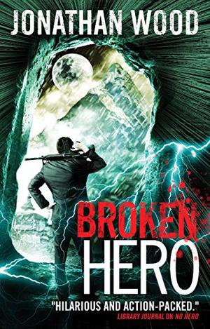 Broken Hero by Jonathan Wood