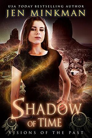 Shadow of Time - Book 2 by Jen Minkman