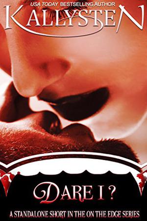 Dare I? by Kallysten