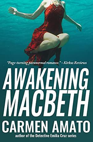 Awakening Macbeth by Carmen Amato