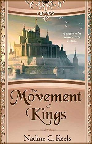 The Movement of Kings (Movement of Crowns #3)
