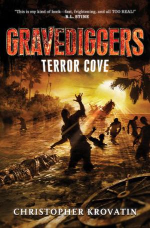 Gravediggers: Terror Cove by Christopher Krovatin