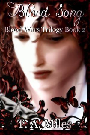Blood Song by T.A. Miles