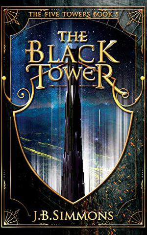The Black Tower (The Five Towers #5)