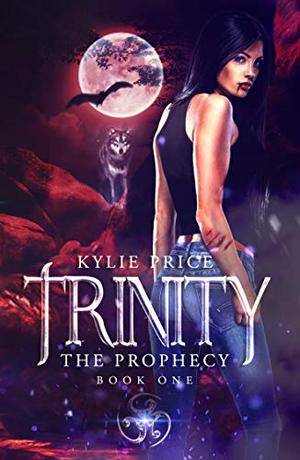 Trinity - The Prophecy by Kylie Price