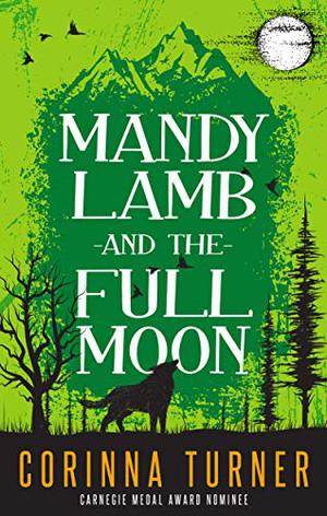 Mandy Lamb and the Full Moon by Corinna Turner