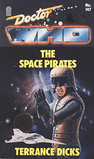 Doctor Who: The Space Pirates (Doctor Who Novelisations #49)