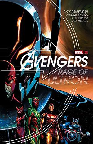 Avengers: Rage of Ultron by Rick Remender