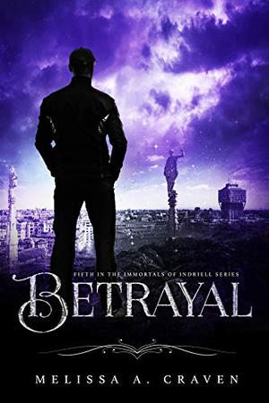 Betrayal: Immortals of Indriell (Emerge #5)