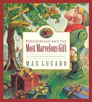 Punchinello and the Most Marvelous Gift (Wemmicksville #5)