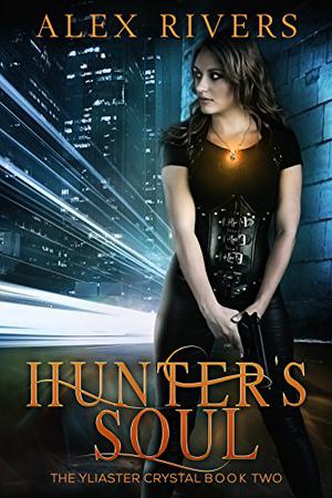 Hunter's Soul (Yliaster Crystal #2)