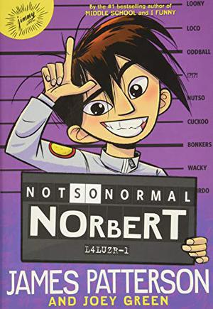 Not So Normal Norbert by James Patterson, Joey Green, Hatem Aly