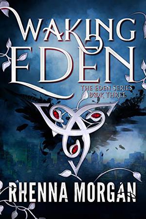 Waking Eden (Eden #3)