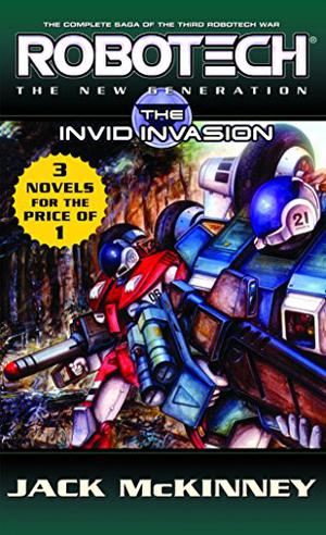 Robotech: The New Generation: The Invid Invasion (Robotech #10-12)