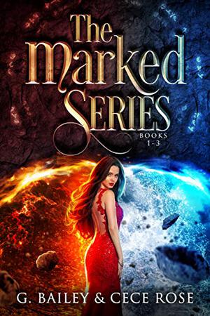 The Marked Series: Books 1-3 by G. Bailey, Cece Rose