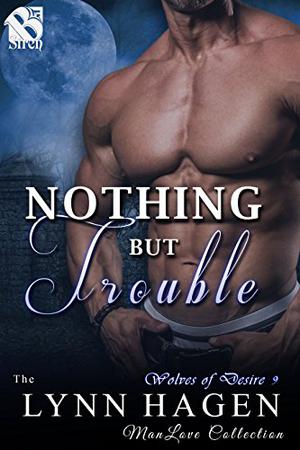 Nothing but Trouble (Wolves of Desire #9)