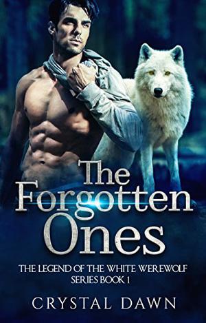 The Forgotten Ones by Crystal Dawn