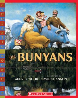 The Bunyans by Audrey Wood, David Shannon