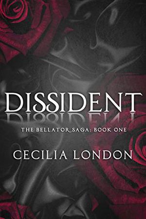 Dissident (Bellator Saga #1)