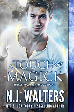 A Touch of Magick by N.J. Walters