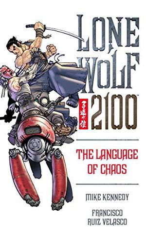Lone Wolf 2100 Volume 2: The Language of Chaos  (Lone Wolf 2100 (Lone Wolf 2100 #2)