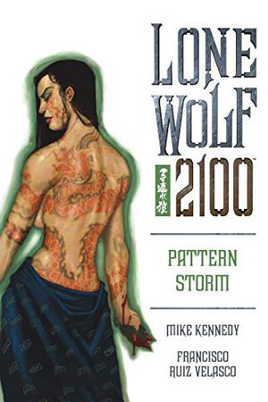 Lone Wolf 2100 Volume 3: Pattern Storm (Lone Wolf 2100 #3)