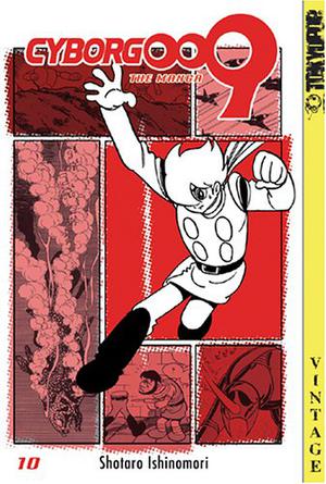 Cyborg 009, Volume 10 (Cyborg 009 #10)