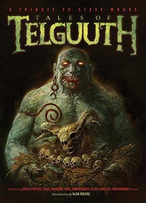 Tales of Telguuth by Steve Moore, Alan Moore