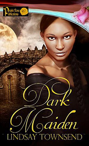 Dark Maiden by Lindsay Townsend