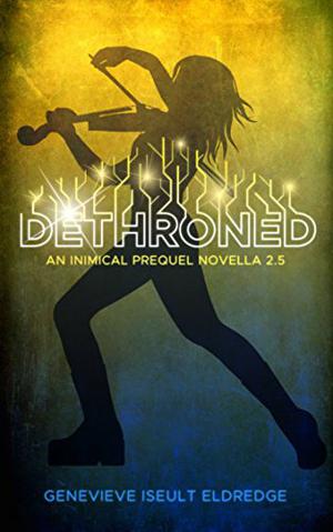 Dethroned: An Inimical Prequel Novella: Circuit Fae 2.5 (Circuit Fae #2.5)