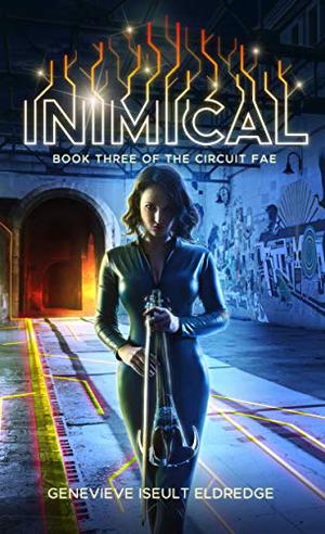 Inimical  (Book 3 of The Circuit Fae Series) by Genevieve Iseult Eldredge