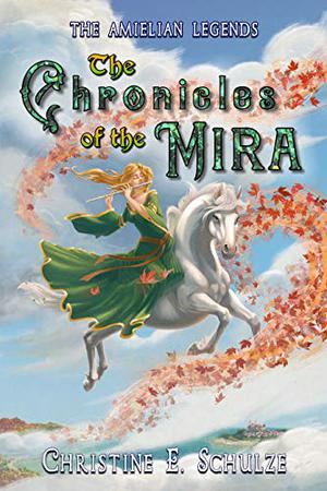 The Chronicles of the Mira (The Amielian Legends #2)