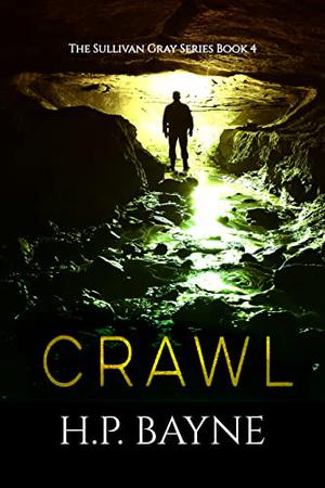 Crawl by H.P. Bayne