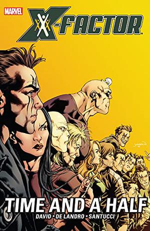 X-Factor Vol. 7: Time And A Half (X-Factor 2005 Collected Editions #7)