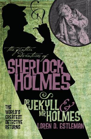 The Further Adventures of Sherlock Holmes: Dr. Jekyll and Mr. Holmes (The Further Adventures of Sherlock Holmes by Titan Books #5)