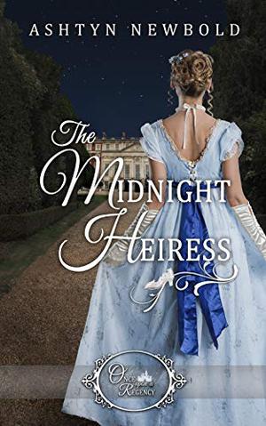 The Midnight Heiress (Once Upon a Regency #2)