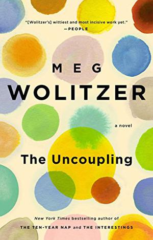 The Uncoupling by Meg Wolitzer