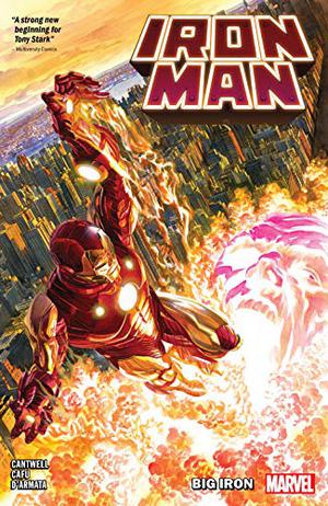 Iron Man by Christopher Cantwell, Vol. 1: Big Iron (Iron Man by Christopher Cantwell #1)