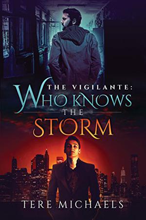 Who Knows the Storm (The Vigilante #1)