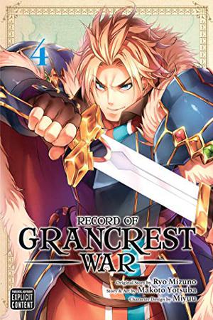 Record of Grancrest War, Vol. 4 by Ryo Mizuno, Makoto Yotsuba