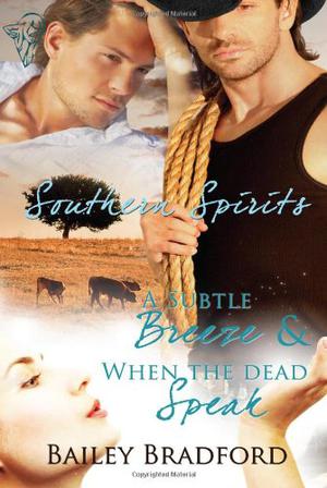 Southern Spirits Vol 1 by Bailey Bradford