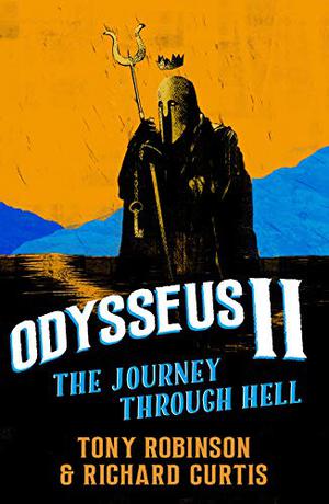Odysseus 2: The Journey Through Hell by Tony Robinson, Richard Curtis