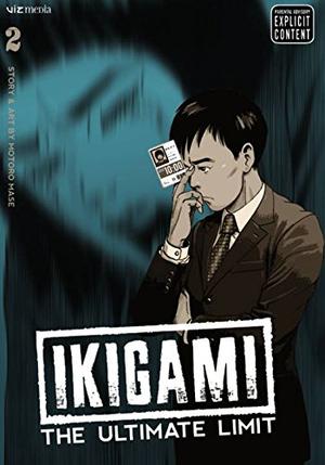 Ikigami: The Ultimate Limit, Volume 2 (Ikigami #2)