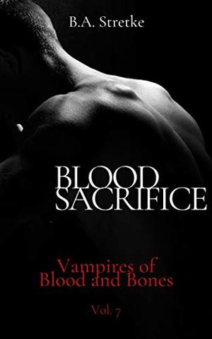Blood Sacrifice (Vampires of Blood and Bones #7)