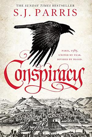 Conspiracy by S.J. Parris