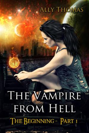 The Vampire from Hell: The Beginning (The Vampire from Hell #1)