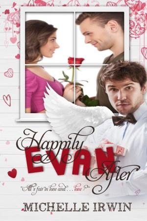 Happily Evan After by Michelle Irwin, Fleur Smith