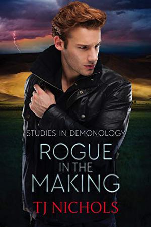 Rogue in the Making (Studies in Demonology #2)
