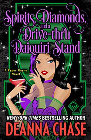 Spirits, Diamonds, and a Drive-thru Daiquiri Stand (Pyper Rayne #4)