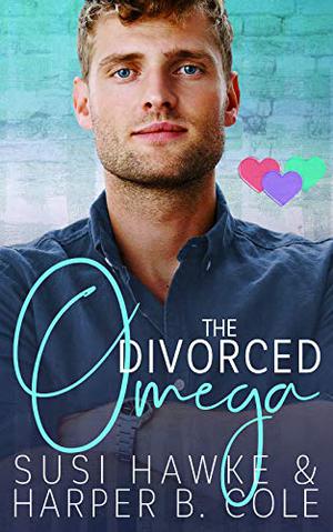 The Divorced Omega by Harper B. Cole, Susi Hawke